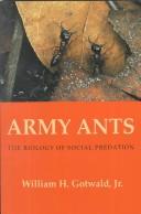 Cover of: Army ants by William H. Gotwald