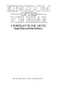 Cover of: Kingdom of the ice bear: a portrait of the Arctic