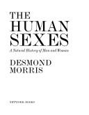 Human Sexes by Desmond Morris