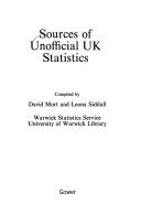 Cover of: Sources of unofficial UK statistics