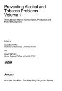 Cover of: Preventing Alcohol and Tobacco Problems: The Addiction Market : Consumption, Production and Policy Development