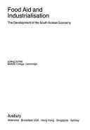 Cover of: Food Aid and Industrialization: The Development of the South Korean Economy