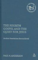 Cover of: The Fourth Gospel And the Quest for Jesus: Modern Foundations Reconsidered (Library of New Testament Studies)