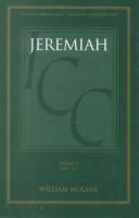 Cover of: A Critical and Exegetical Commentary on Jeremiah: Introduction and Commentary on Jeremiah I-Xxv (International Critical Commentary)