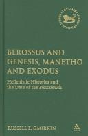 Cover of: Berossus And Genesis, Manetho And Exodus by Russell E. Gmirkin