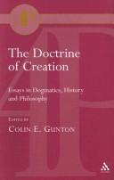 Cover of: The doctrine of creation: essays in dogmatics, history and philosophy