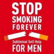 Cover of: Stop Smoking - Men: Subliminal Self Help