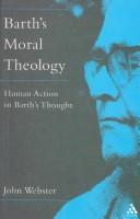 Cover of: Barth's Moral Theology: Human Action in Barth's Thought