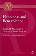 Cover of: Happiness And Benevolence by Robert Spaemann