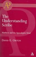 Cover of: The Understanding Scribe: Matthew And The Apocalyptic Ideal (Academic Paperback)
