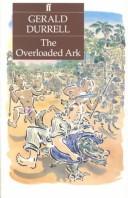 Cover of: The Overloaded Ark by Gerald Malcolm Durrell