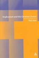 Anglicanism and the Christian Church by Paul Avis