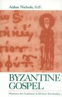 Cover of: Byzantine Gospel by Aidan Nichols