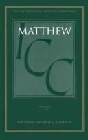 Cover of: A Critical and Exegetical Commentary on the Gospel According to Saint Matthew (The International Critical Commentary, Vol. 1) by W. D. Davies, Dale C., Jr. Allison