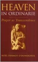 Cover of: Heaven in Ordinarie: Prayer As Transcendence