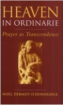 Cover of: Heaven in ordinarie: prayer as transcendence