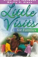 Little visits for families by Allan Hart Jahsmann, Martin P. Simon