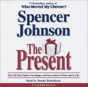 Cover of: The Present: Enjoying Your Work and Life in Changing Times