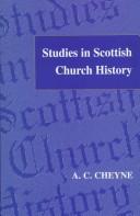 Cover of: Studies in Scottish Church History by A. C. Cheyne, A. C. Cheyne