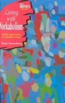 Cover of: Living With Workaholism (Master's Touch) by Roger Sonnenberg, Roger Sonnenberg