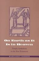 Cover of: On Earth As It Is in Heaven: Temple Symbolism in the New Testament