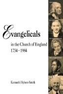 Cover of: Evangelicals in the Church of England, 1734-1984 by Kenneth Hylson-Smith, Kenneth Hylson-Smith