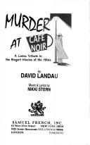 Cover of: Murder at Cafe Noir: A Comic Tribute to the Bogart Movies of the 1940's