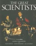 Cover of: Great Scientists by John Farndon, Professor Alex Woolf, Anne Rooney, Liz Gogerly, Alex Woolf, John Farndon