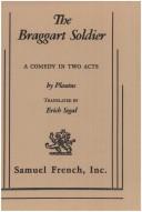 Cover of: The braggart soldier: a comedy in two acts