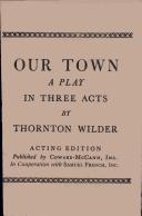 Cover of: Our Town: A Play in Three Acts