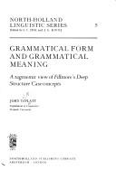 Cover of: Grammatical form and grammatical meaning: a tagmemic view of Fillmore's Deep structure case concepts.