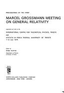 Cover of: Proceedings of the First Marcel Grossmann Meeting on General Relativity by Marcel Grossmann Meeting on General Relativity Trieste 1975.