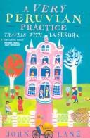 Cover of: A Very Peruvian Practice: Travels With La Senora