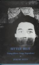 Cover of: Bitter blue: tranquillizers, creativity, breakdown