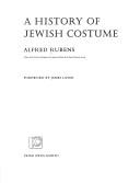 Cover of: A History of Jewish Costume by Alfred Rubens