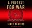 Cover of: A Pretext for War