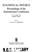 Cover of: Statistical physics: Proceedings of the international conference, 25-29 August 1975, Budapest, Hungary