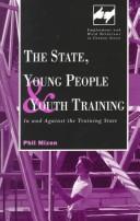 Cover of: The state, young people, and youth training: in and against the training state