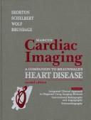 Cover of: Marcus cardiac imaging by editor in chief, David J. Skorton ; associated editors, Heinrich R. Schelbert, Gerald L. Wolf, Bruce H. Brundage ; consulting editor, Eugen Braunwald.