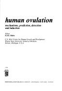 Cover of: Human ovulation: mechanisms, prediction, detection, and induction