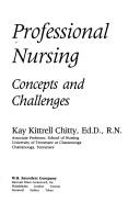 Cover of: Professional Nursing by Kay Kittrell Chitty