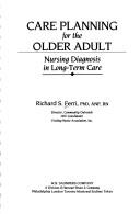 Cover of: Care Planning for the Older Adult: Nursing Diagnosis in Long-Term Care