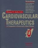 Cover of: Cardiovascular Therapeutics: A Companion to Braunwald's Heart Disease