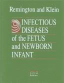 Cover of: Infectious Diseases of the Fetus and Newborn Infant