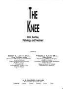 Cover of: The knee: form, function, pathology, and treatment