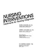 Cover of: Nursing interventions: treatments for nursing diagnoses