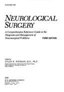 Cover of: Neurological surgery: a comprehensive reference guide to the diagnosis and management of neurosurgical problems