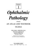Ophthalmic Pathology by William H. Spencer