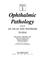 Cover of: Ophthalmic Pathology