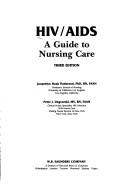 Cover of: HIV/AIDS: A Guide to Nursing Care Third Edition